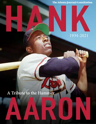 Hank Aaron : Hommage au marteau 1934-2021 - Hank Aaron: A Tribute to the Hammer 1934-2021