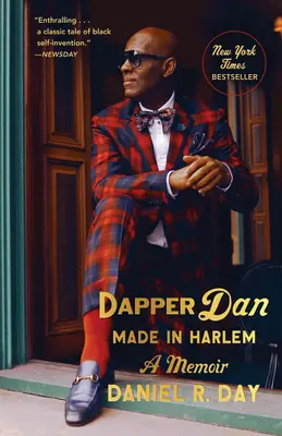 Dapper Dan : Made in Harlem : Un mémoire - Dapper Dan: Made in Harlem: A Memoir