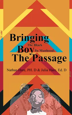 Amener le garçon noir à l'âge d'homme : Le passage - Bringing the Black Boy to Manhood: The Passage