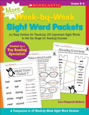 More Week-By-Week Sight Word Packets : Un système facile pour enseigner 100 mots clés importants afin de préparer le terrain pour une lecture réussie. - More Week-By-Week Sight Word Packets: An Easy System for Teaching 100 Important Sight Words to Set the Stage for Reading Success