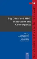 ÉCOSYSTÈME ET CONVERGENCE BIG DATA ET HPC - BIG DATA & HPC ECOSYSTEM & CONVERGENCE