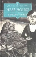 Heap House - le premier volet de la trilogie Iremonger, très originale, de l'auteur du livre de l'année du Times, Little - Heap House - the first in the wildly original Iremonger trilogy from the author of Times book of the year Little