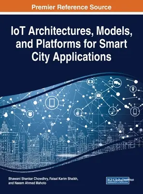 Architectures, modèles et plateformes IdO pour les applications de ville intelligente - IoT Architectures, Models, and Platforms for Smart City Applications