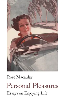 Les plaisirs personnels : Essais sur la jouissance de la vie - Personal Pleasures: Essays on Enjoying Life