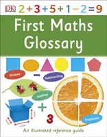 Premier glossaire de mathématiques - Un guide de référence illustré - First Maths Glossary - An Illustrated Reference Guide