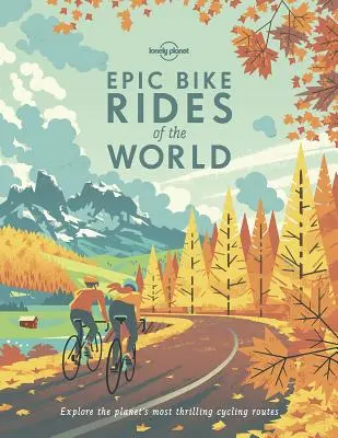 Les grandes randonnées à vélo du monde 1 - Epic Bike Rides of the World 1