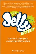 L'effet gelée : comment rendre votre communication percutante - The Jelly Effect: How to Make Your Communication Stick