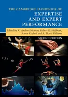 Le manuel de Cambridge sur l'expertise et la performance des experts - The Cambridge Handbook of Expertise and Expert Performance