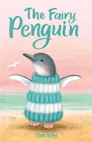 Amis des Bébés Animaux : La Fée Pingouin - Livre 1 - Baby Animal Friends: The Fairy Penguin - Book 1