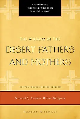 La sagesse des pères et mères du désert - The Wisdom of the Desert Fathers and Mothers
