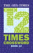 Times Quick Crossword Book 12 - 80 mots croisés célèbres dans le monde entier, tirés du Times 2 - Times Quick Crossword Book 12 - 80 World-Famous Crossword Puzzles from the Times2