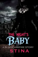 Le bébé de la nuit : Une histoire de vampire noir - The Night's Baby: A Black Vampire Story