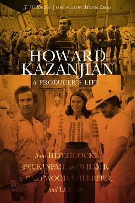 Howard Kazanjian : La vie d'un producteur - Howard Kazanjian: A Producer's Life