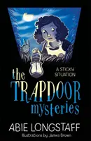 Les mystères de la trappe : Une situation délicate - The Trapdoor Mysteries: A Sticky Situation