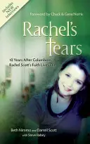 Les larmes de Rachel : 10 ans après Columbine... La foi de Rachel Scott perdure - Rachel's Tears: 10 Years After Columbine... Rachel Scott's Faith Lives on