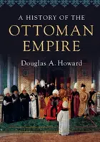 Histoire de l'Empire ottoman - A History of the Ottoman Empire