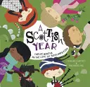 Une année écossaise : Douze mois dans la vie des enfants d'Écosse - A Scottish Year: Twelve Months in the Life of Scotland's Kids