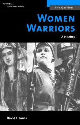 Femmes guerrières : Une histoire (révisée) - Women Warriors: A History (Revised)