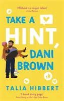 Prends un indice, Dani Brown - la comédie romantique à lire absolument - Take a Hint, Dani Brown - the must-read romantic comedy