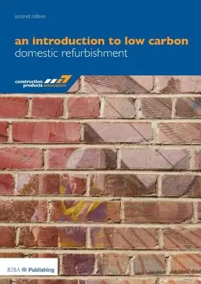 Une introduction à la rénovation domestique à faible émission de carbone - An Introduction to Low Carbon Domestic Refurbishment