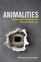 Animalités : Études littéraires et culturelles au-delà de l'humain - Animalities: Literary and Cultural Studies Beyond the Human