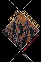 Anthropologie engagée : La politique au-delà du texte - Engaged Anthropology: Politics Beyond the Text