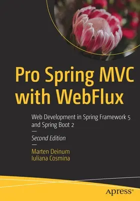 Pro Spring MVC avec Webflux : Développement Web avec Spring Framework 5 et Spring Boot 2 - Pro Spring MVC with Webflux: Web Development in Spring Framework 5 and Spring Boot 2