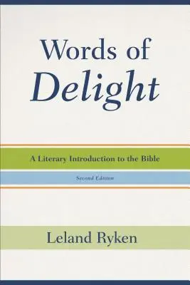 Les mots du bonheur : Une introduction littéraire à la Bible - Words of Delight: A Literary Introduction to the Bible