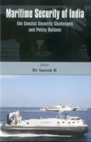 Sécurité maritime de l'Inde : Les défis de la sécurité côtière et les options politiques - Maritime Security of India: The Coastal Security Challenges and Policy Options