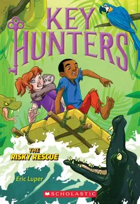 Le sauvetage risqué (Key Hunters #6), 6 - The Risky Rescue (Key Hunters #6), 6