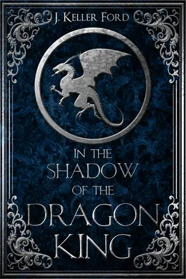 Dans l'ombre du Roi Dragon - In the Shadow of the Dragon King