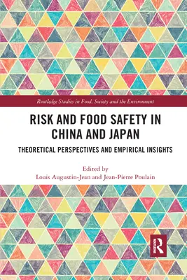 Risque et sécurité alimentaire en Chine et au Japon : Perspectives théoriques et aperçus empiriques - Risk and Food Safety in China and Japan: Theoretical Perspectives and Empirical Insights
