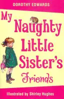 Les amis de ma vilaine petite sœur - My Naughty Little Sister's Friends