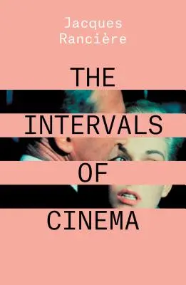 Les intervalles du cinéma - The Intervals of Cinema