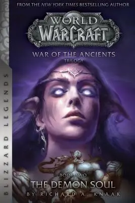 Warcraft : War of the Ancients Livre 2 : L'âme du démon - Warcraft: War of the Ancients Book Two: The Demon Soul