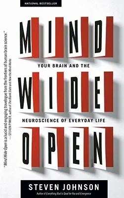 L'esprit grand ouvert : votre cerveau et la neuroscience de la vie quotidienne - Mind Wide Open: Your Brain and the Neuroscience of Everyday Life