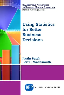 L'utilisation des statistiques pour de meilleures décisions commerciales - Using Statistics for Better Business Decisions