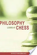 La philosophie se penche sur les échecs - Philosophy Looks at Chess