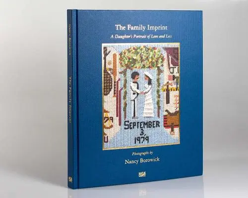 Nancy Borowick : L'empreinte familiale : Portrait d'amour et de perte d'une fille - Nancy Borowick: The Family Imprint: A Daughter's Portrait of Love and Loss