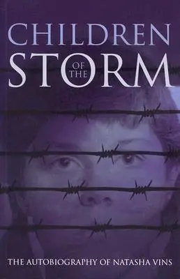 Les enfants de la tempête : L'autobiographie de Natasha Vins - Children of the Storm: The Autobiography of Natasha Vins