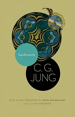 La synchronicité : Un principe de connexion acausale. (extrait du Vol. 8. des Œuvres rassemblées de C. G. Jung) - Synchronicity: An Acausal Connecting Principle. (from Vol. 8. of the Collected Works of C. G. Jung)