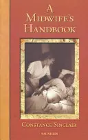 Le manuel de la sage-femme - A Midwife's Handbook