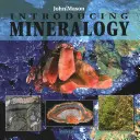 Introduction à la minéralogie - Introducing Mineralogy