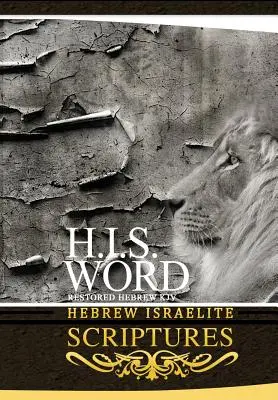 H.I.S. Word Écritures hébraïques israélites - H.I.S. Word Hebrew Israelite Scriptures