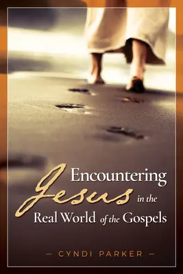 A la rencontre de Jésus dans le monde réel des évangiles - Encountering Jesus in the Real World of the Gospels