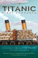 Titanic, premiers témoignages : (Penguin Classics Deluxe Edition) - Titanic, First Accounts: (penguin Classics Deluxe Edition)