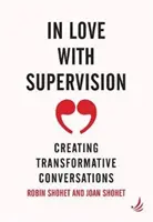 En amour avec la supervision - créer des conversations transformatrices - In Love with Supervision - creating transformative conversations