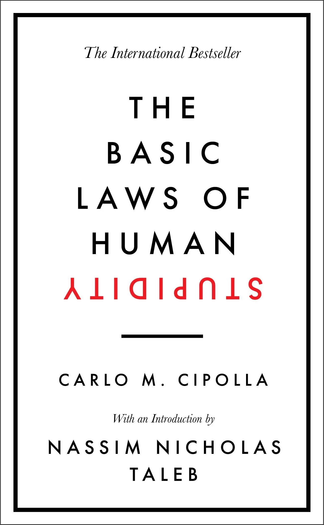 Les lois fondamentales de la stupidité humaine - Le best-seller international - Basic Laws of Human Stupidity - The International Bestseller