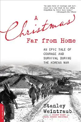 Un Noël loin de chez soi : Un conte épique de courage et de survie pendant la guerre de Corée - A Christmas Far from Home: An Epic Tale of Courage and Survival During the Korean War