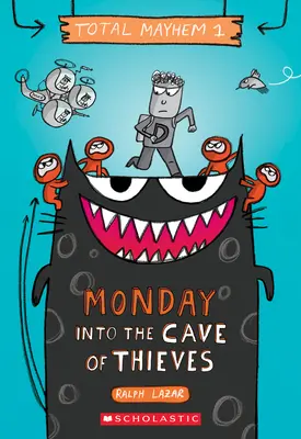 Lundi - Dans la caverne des voleurs (Total Mayhem #1), 1 - Monday - Into the Cave of Thieves (Total Mayhem #1), 1